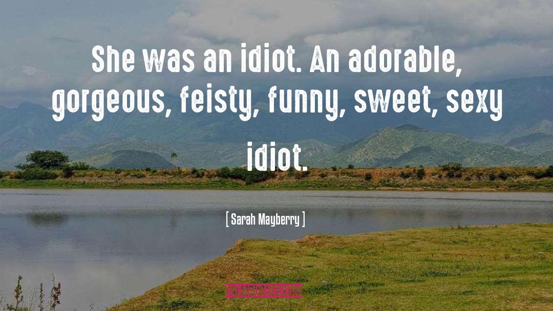 Funny Humour quotes by Sarah Mayberry