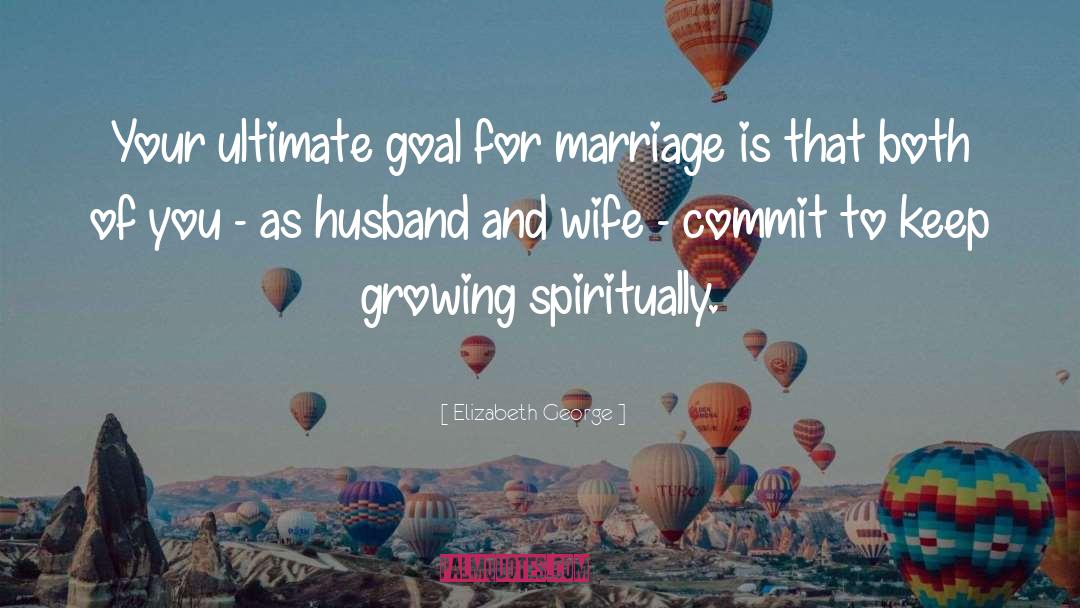 Funny Husband And Wife quotes by Elizabeth George