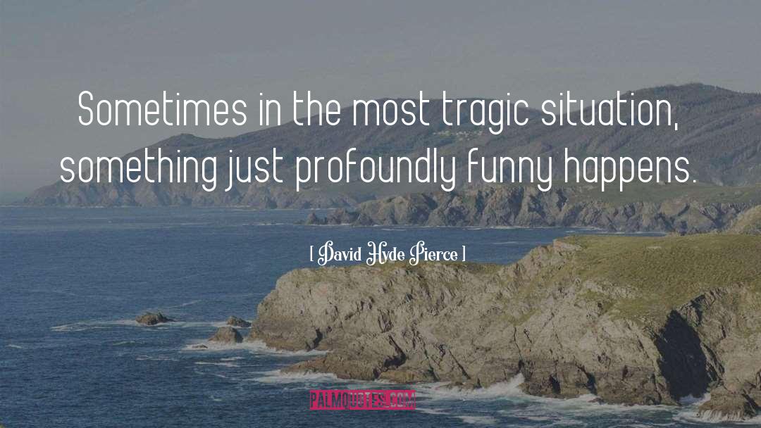 Funny Insignia quotes by David Hyde Pierce