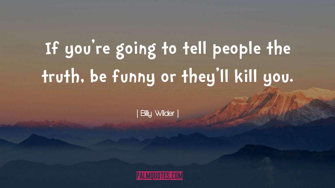 Funny Inspirational quotes by Billy Wilder
