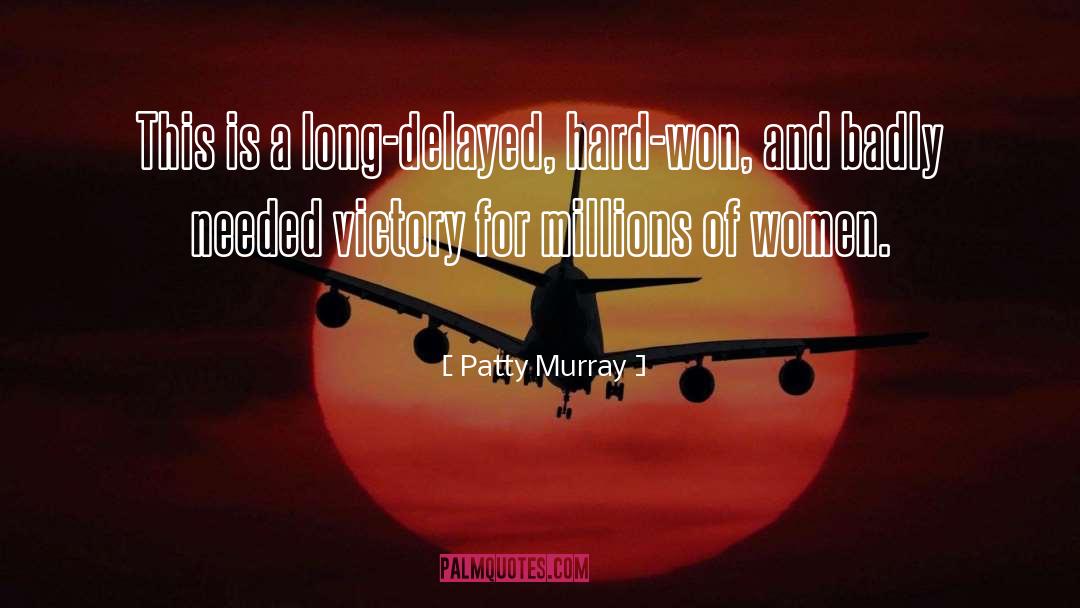 Funny Inspirational quotes by Patty Murray