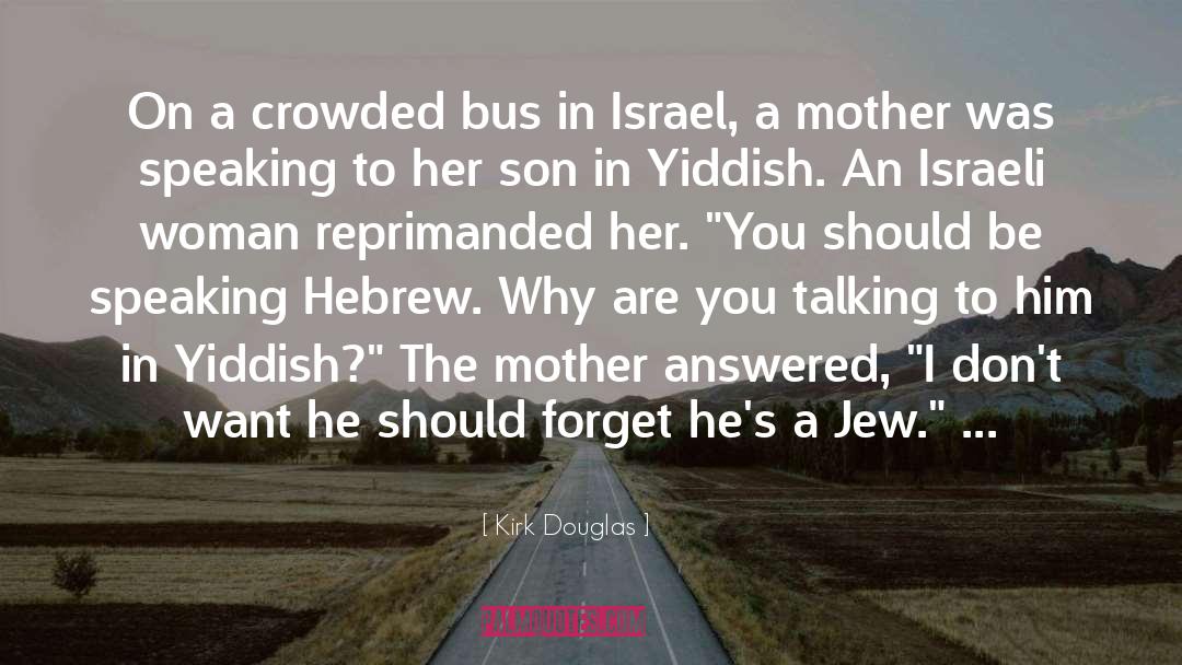 Funny Israeli quotes by Kirk Douglas