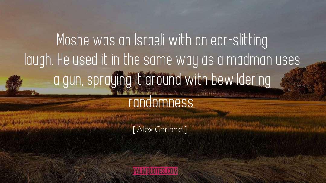 Funny Israeli quotes by Alex Garland