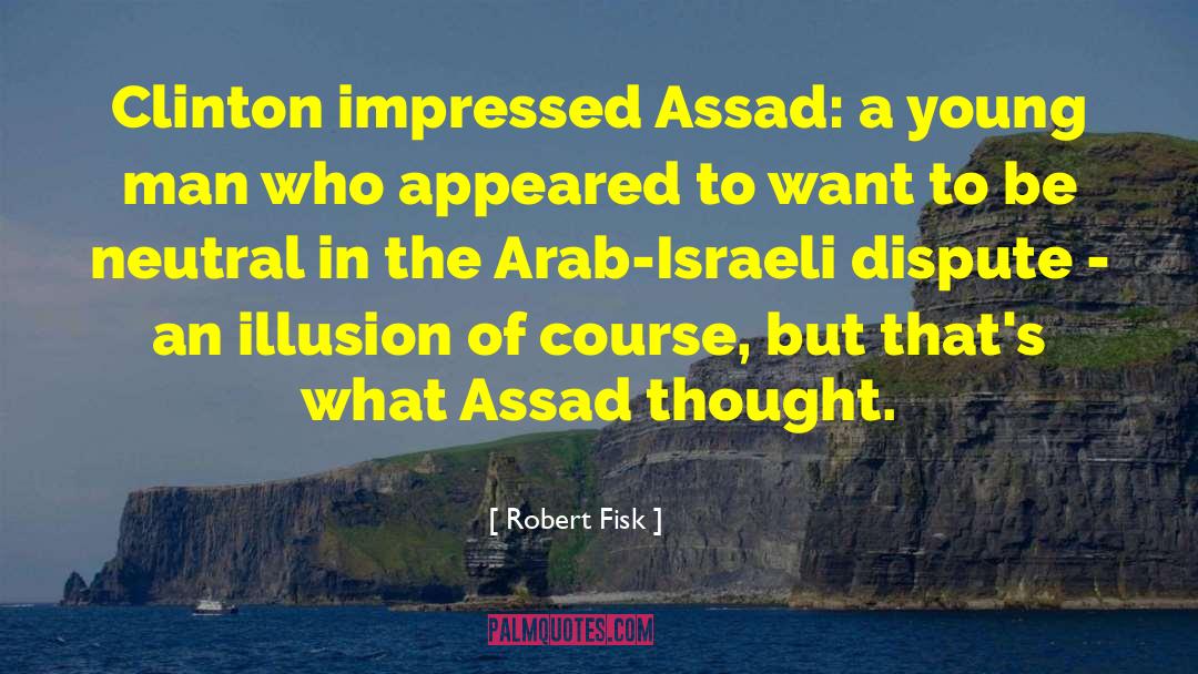 Funny Israeli quotes by Robert Fisk