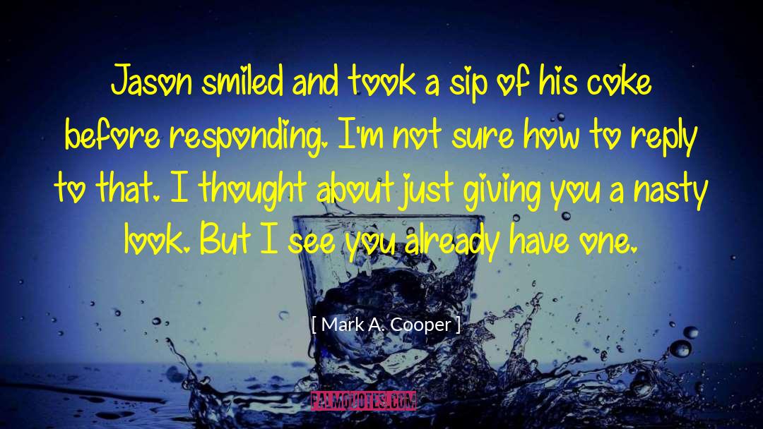 Funny Jason And Kyle quotes by Mark A. Cooper