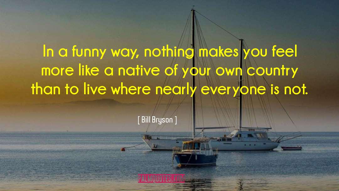 Funny Joke quotes by Bill Bryson