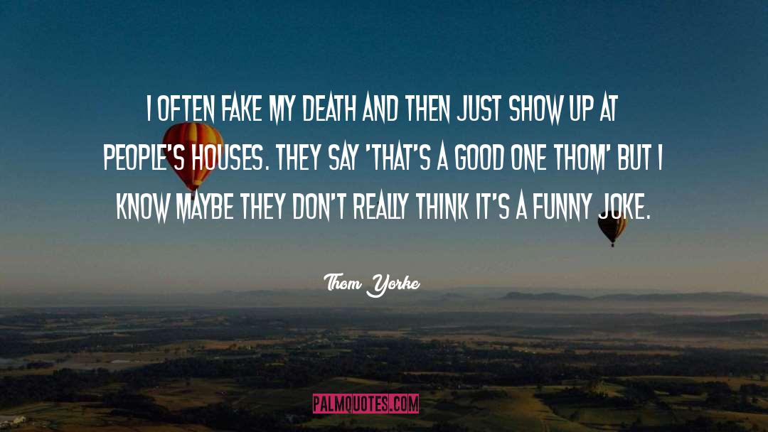 Funny Joke quotes by Thom Yorke