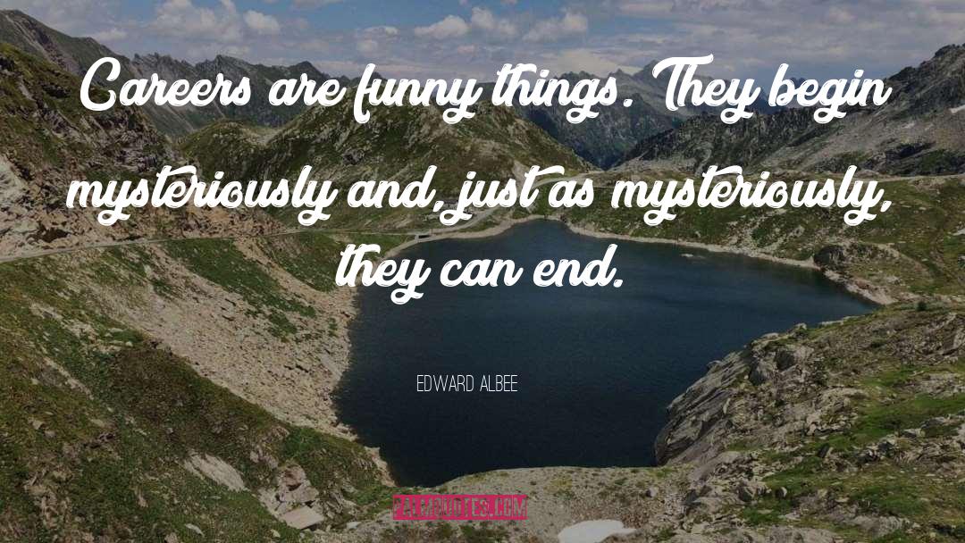 Funny Journey quotes by Edward Albee