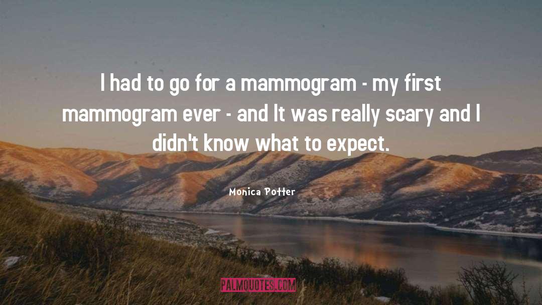 Funny Mammogram quotes by Monica Potter