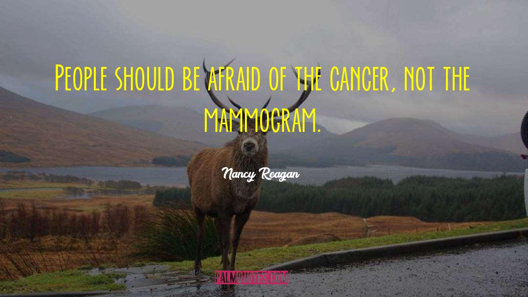 Funny Mammogram quotes by Nancy Reagan