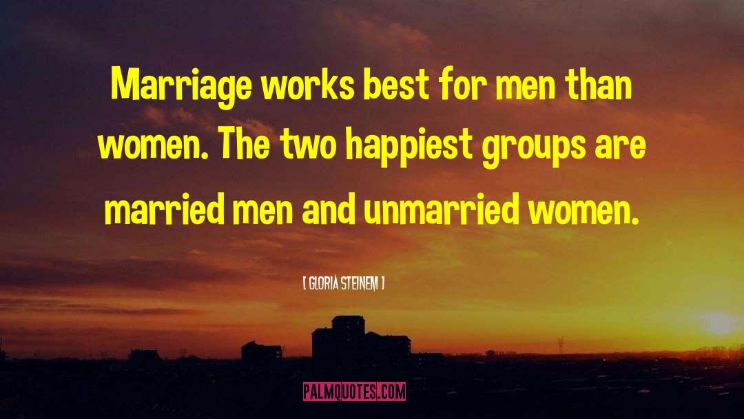 Funny Marriage Advice quotes by Gloria Steinem