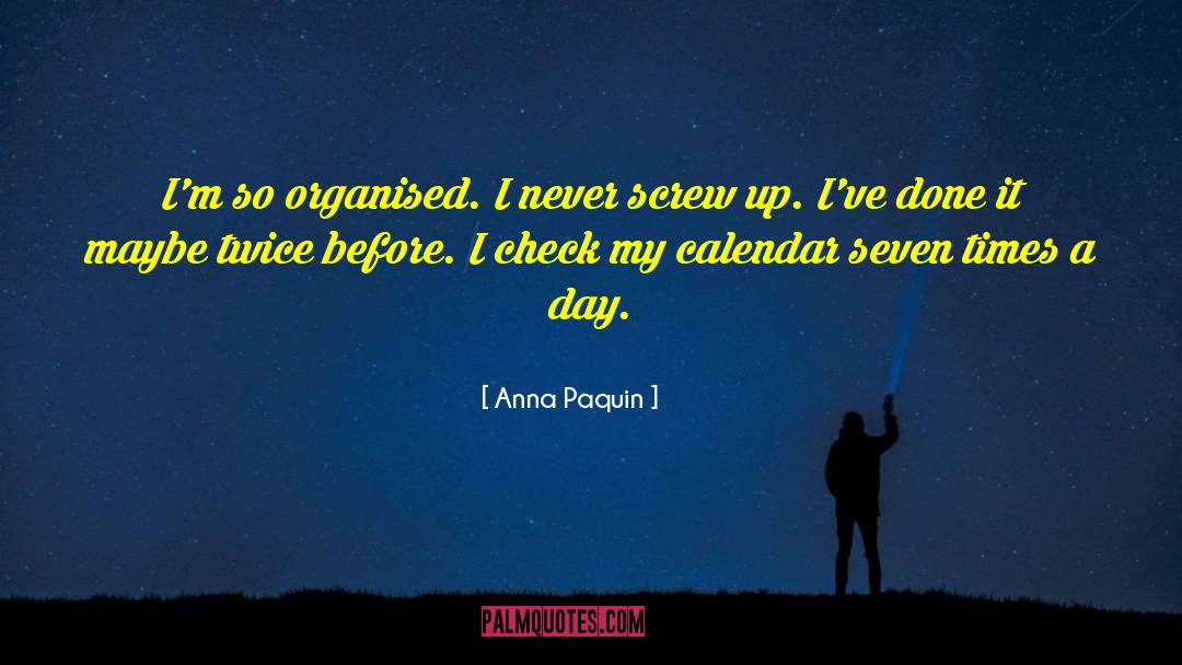 Funny Mayan Calendar quotes by Anna Paquin