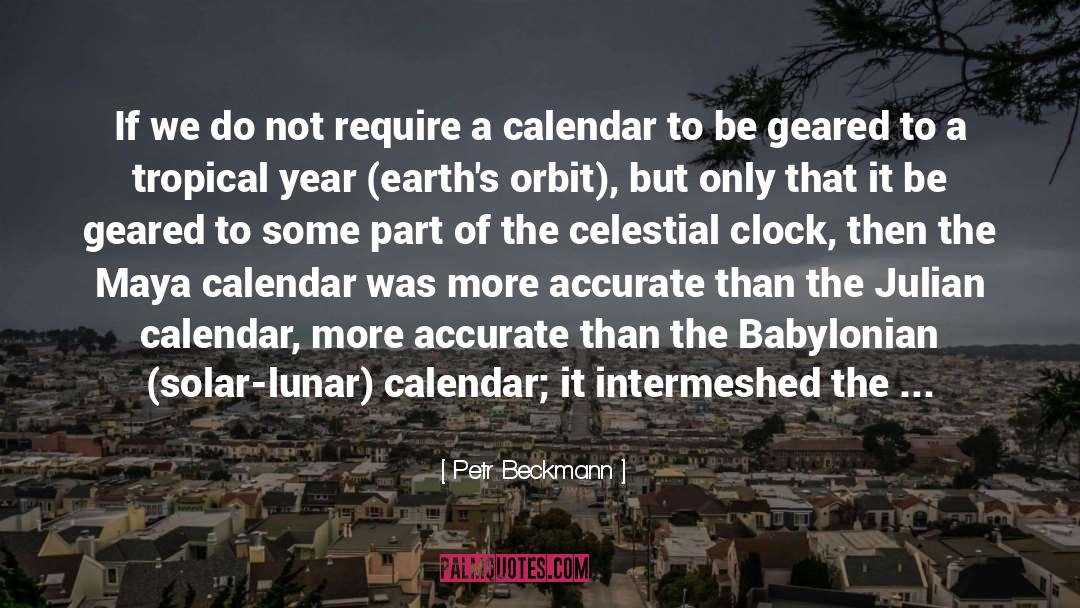 Funny Mayan Calendar quotes by Petr Beckmann