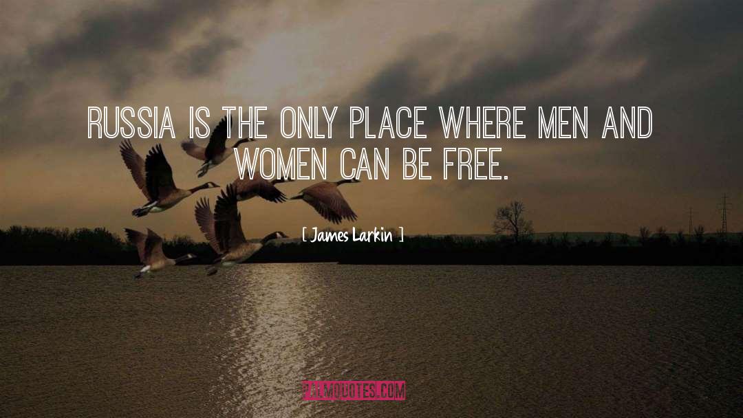 Funny Men And Women quotes by James Larkin