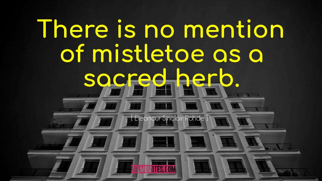 Funny Mistletoe quotes by Eleanour Sinclair Rohde