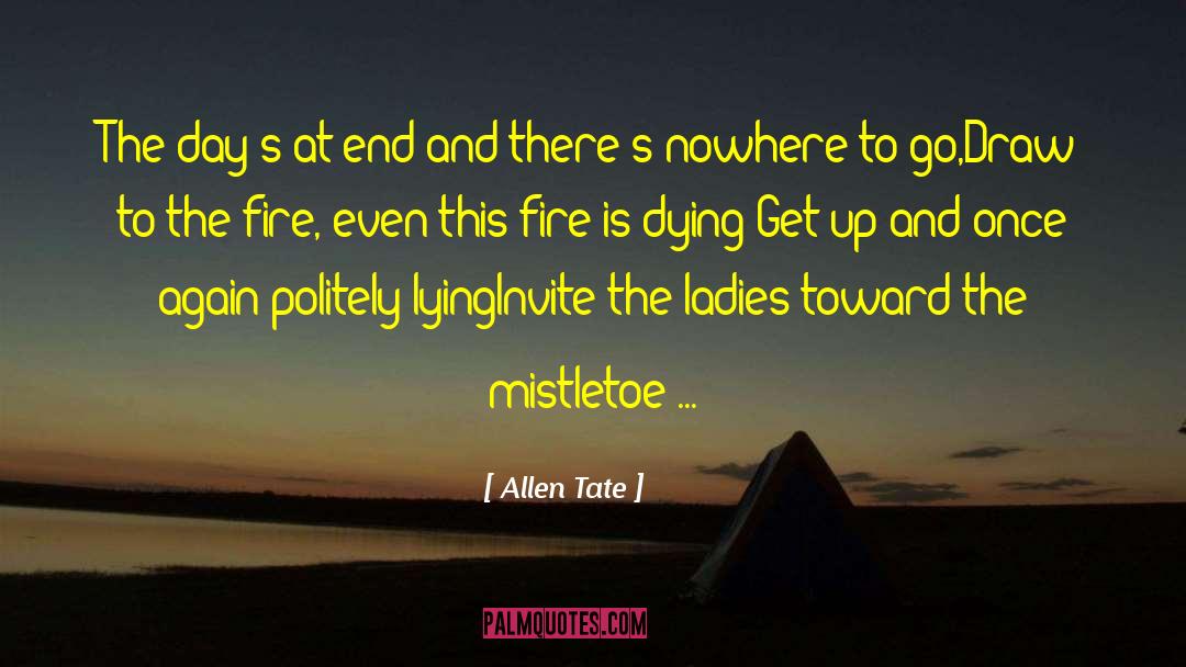 Funny Mistletoe quotes by Allen Tate