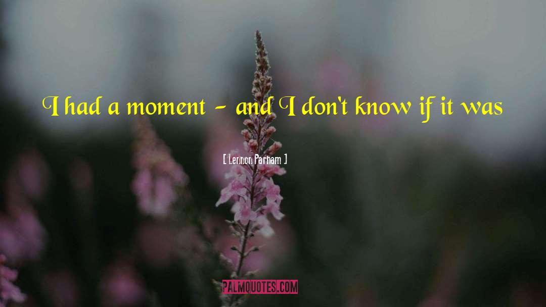 Funny Moment quotes by Lennon Parham