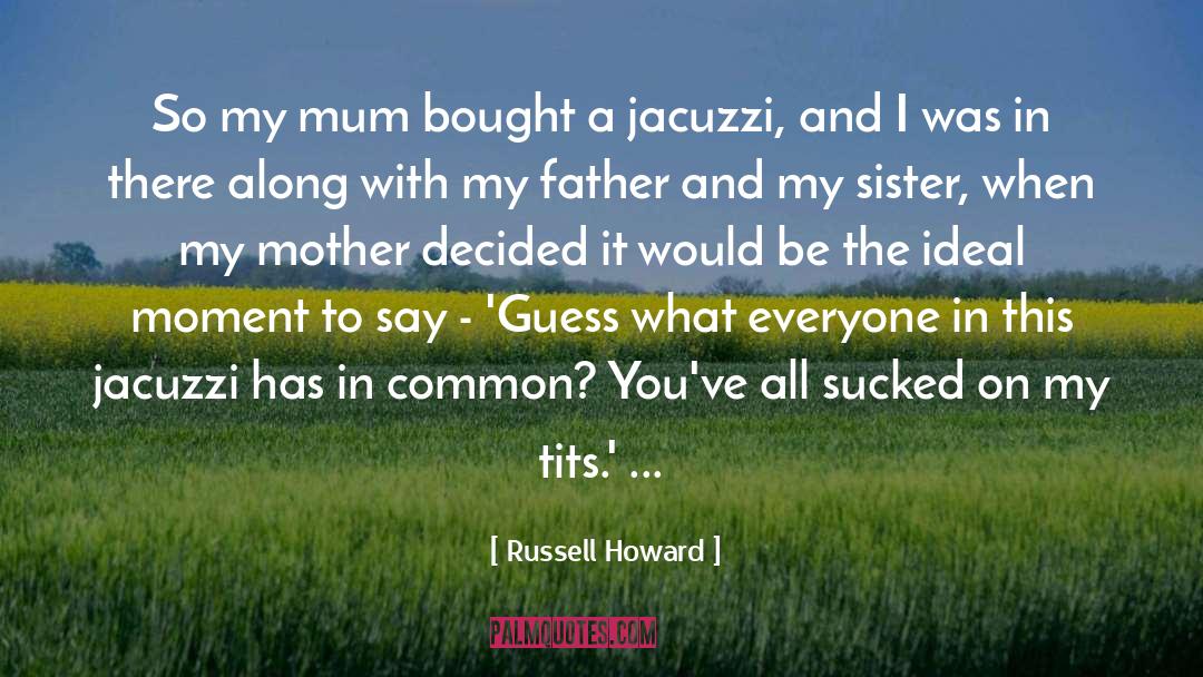 Funny Mother quotes by Russell Howard