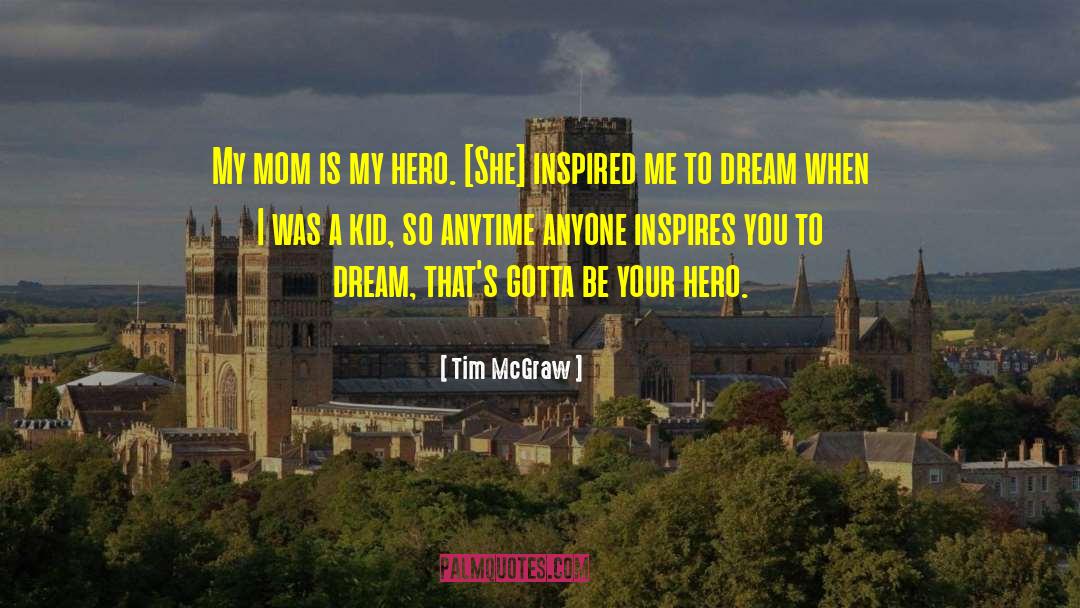 Funny Mothers Day quotes by Tim McGraw