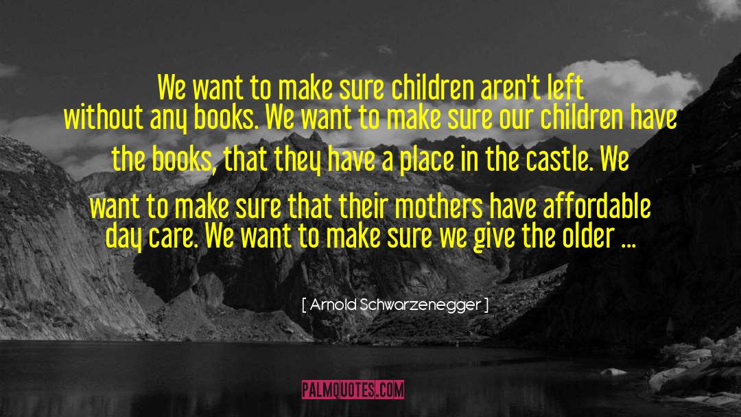Funny Mothers Day quotes by Arnold Schwarzenegger