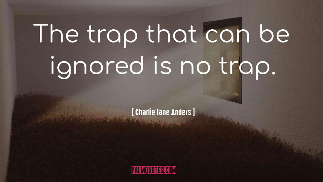 Funny Mouse Trap quotes by Charlie Jane Anders