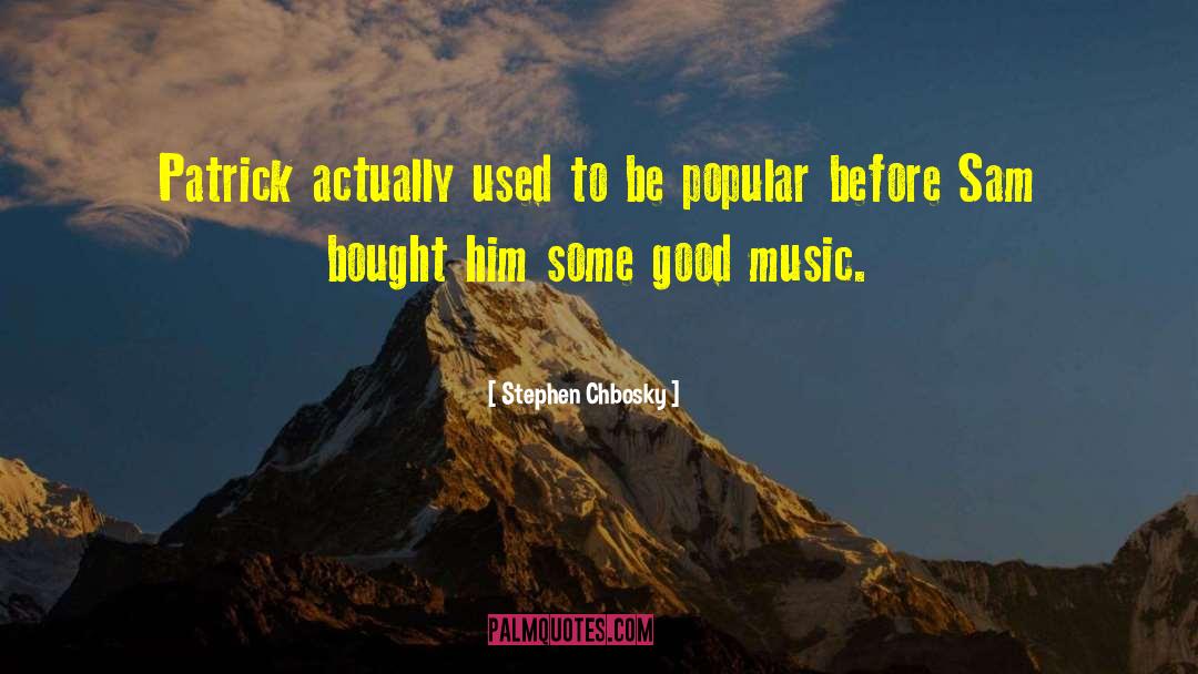 Funny Music quotes by Stephen Chbosky