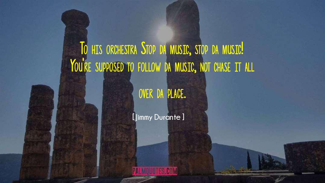 Funny Music quotes by Jimmy Durante