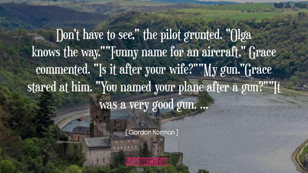 Funny Name quotes by Gordon Korman