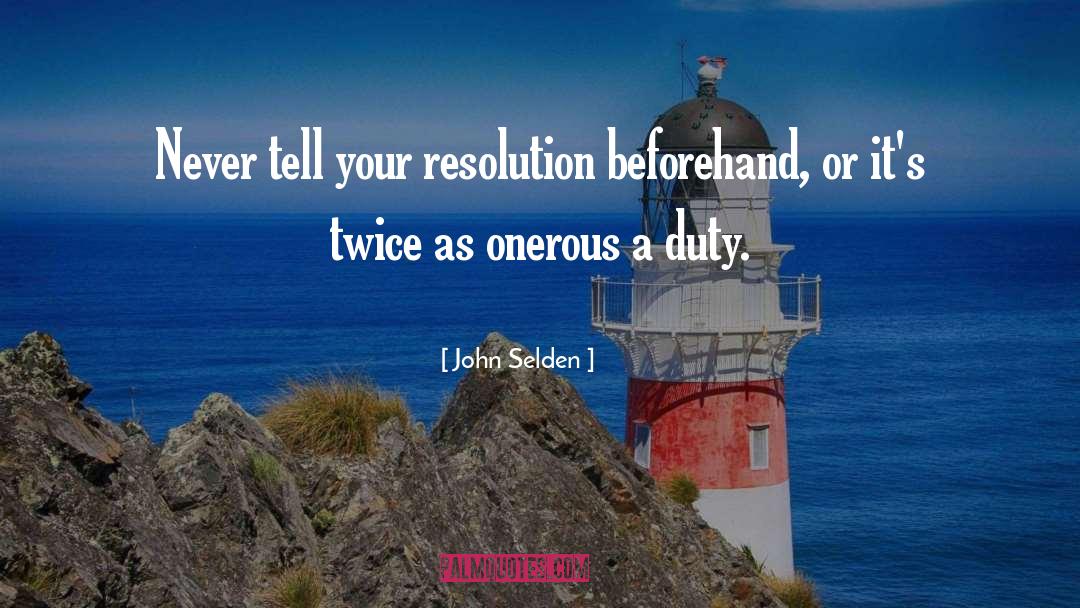 Funny New Resolution quotes by John Selden