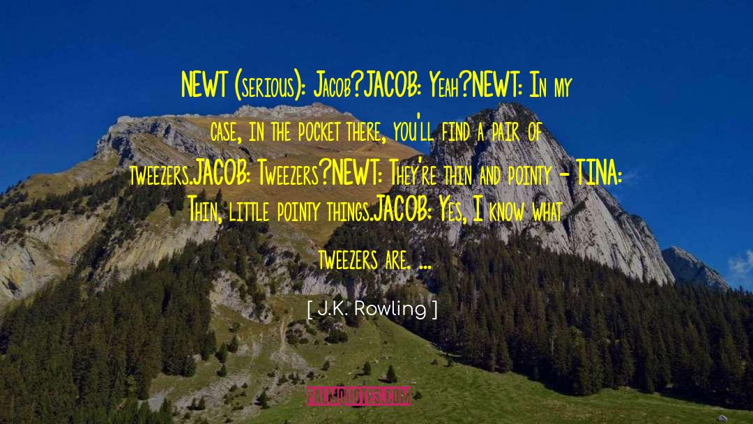 Funny Newt quotes by J.K. Rowling