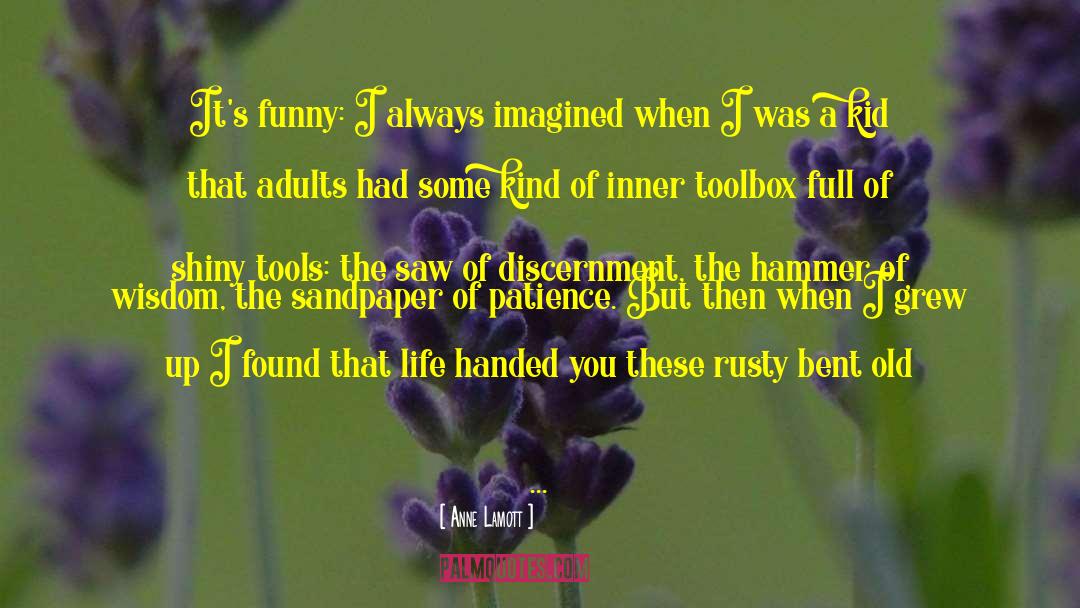 Funny Old Birthday quotes by Anne Lamott