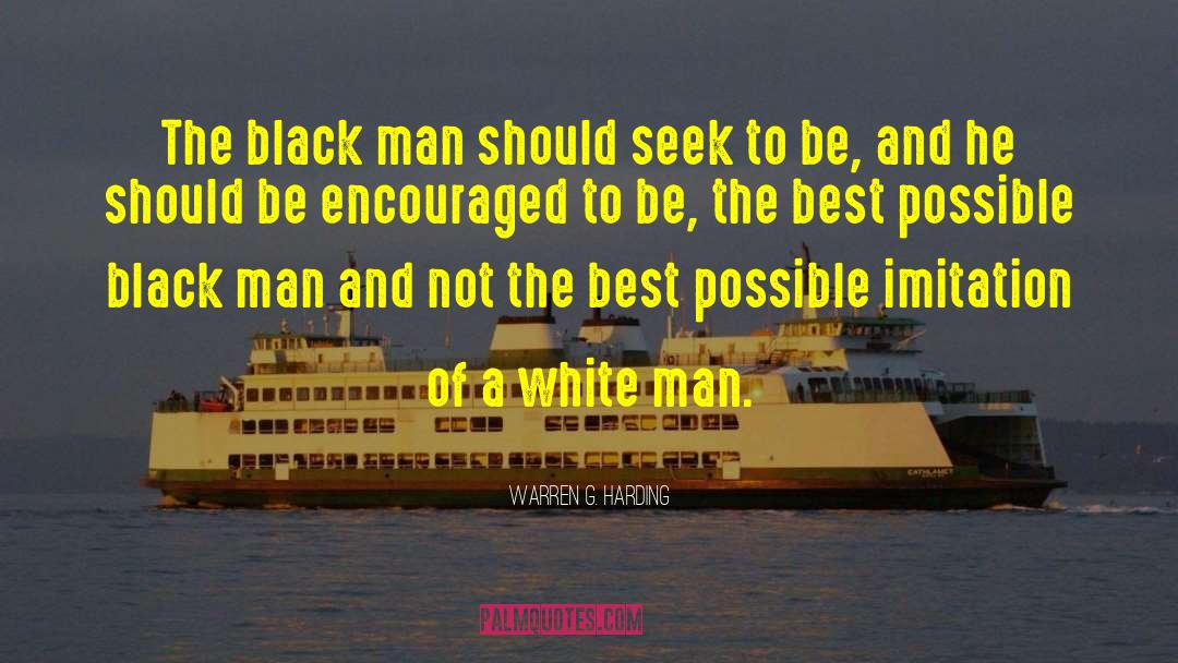 Funny Old Black Man quotes by Warren G. Harding