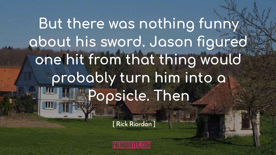 Funny One Liner quotes by Rick Riordan