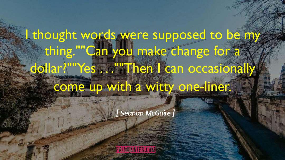 Funny One Liner quotes by Seanan McGuire