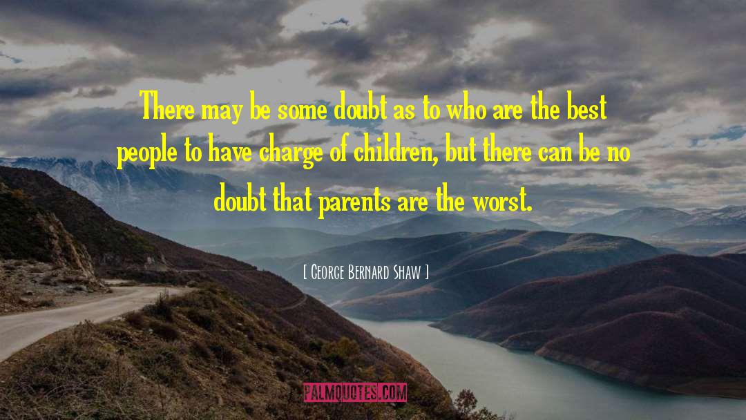 Funny Parent quotes by George Bernard Shaw