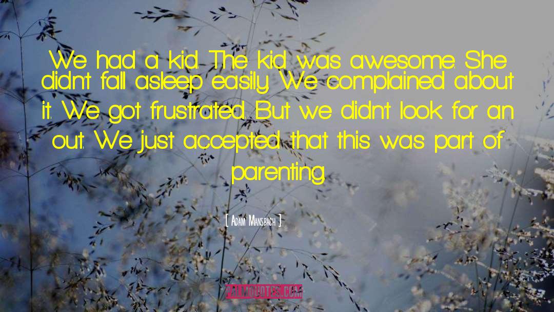 Funny Parenting quotes by Adam Mansbach