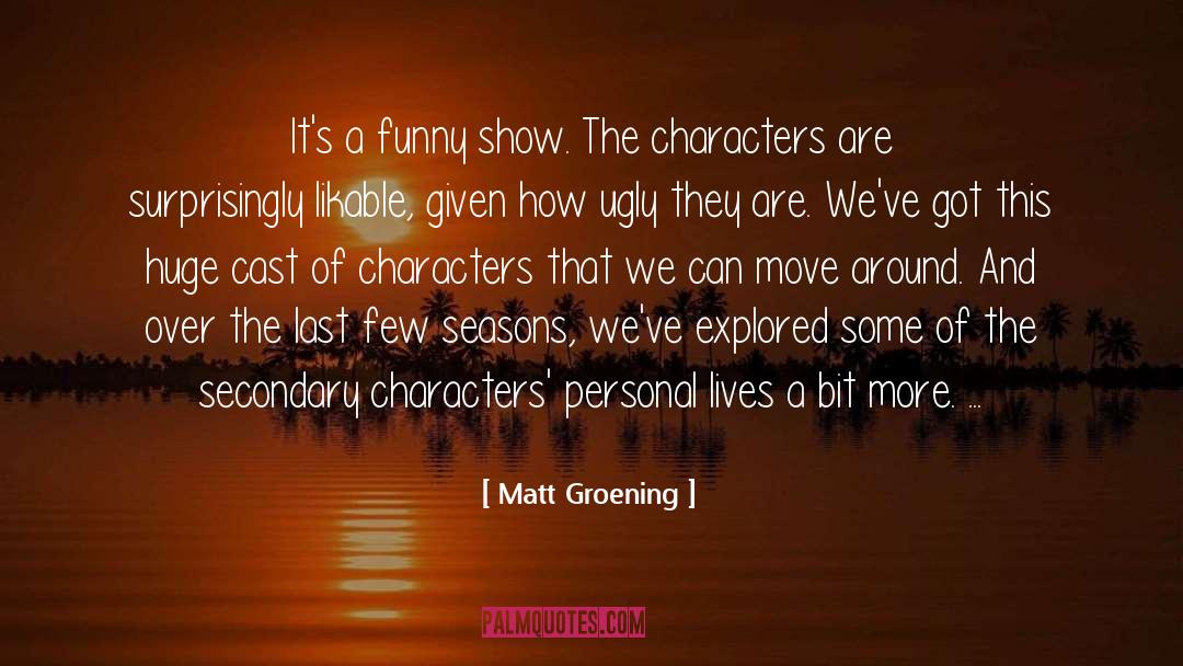 Funny Personal Statement quotes by Matt Groening