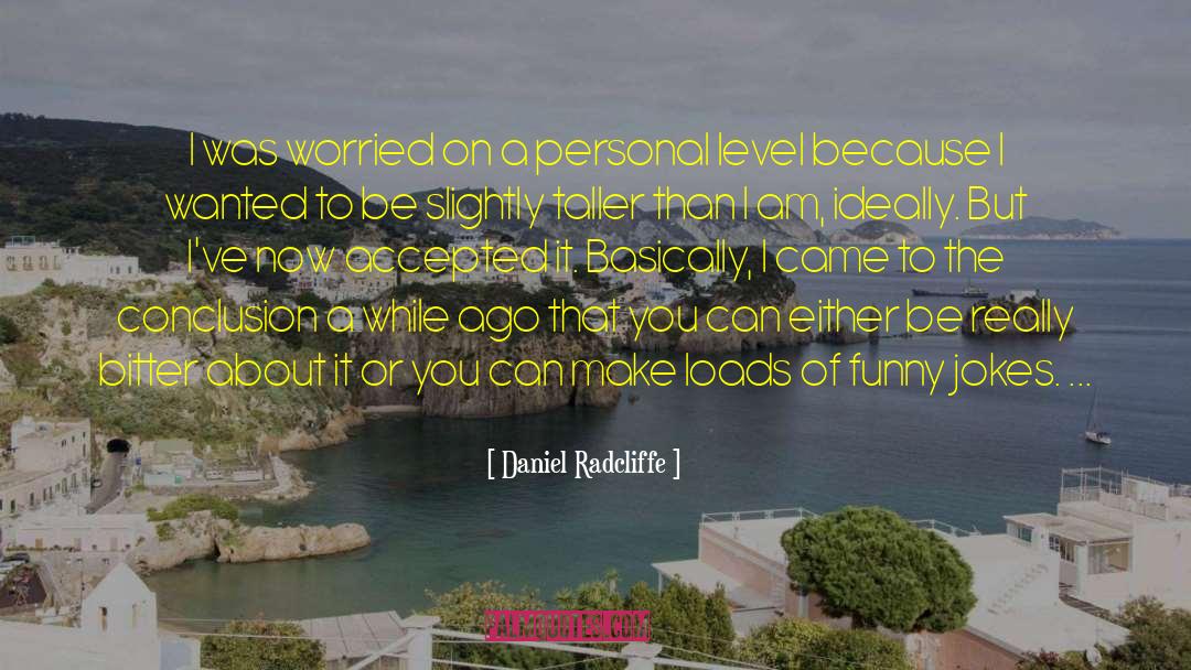 Funny Personal Statement quotes by Daniel Radcliffe