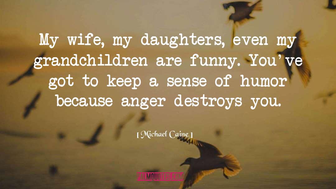 Funny Poem quotes by Michael Caine