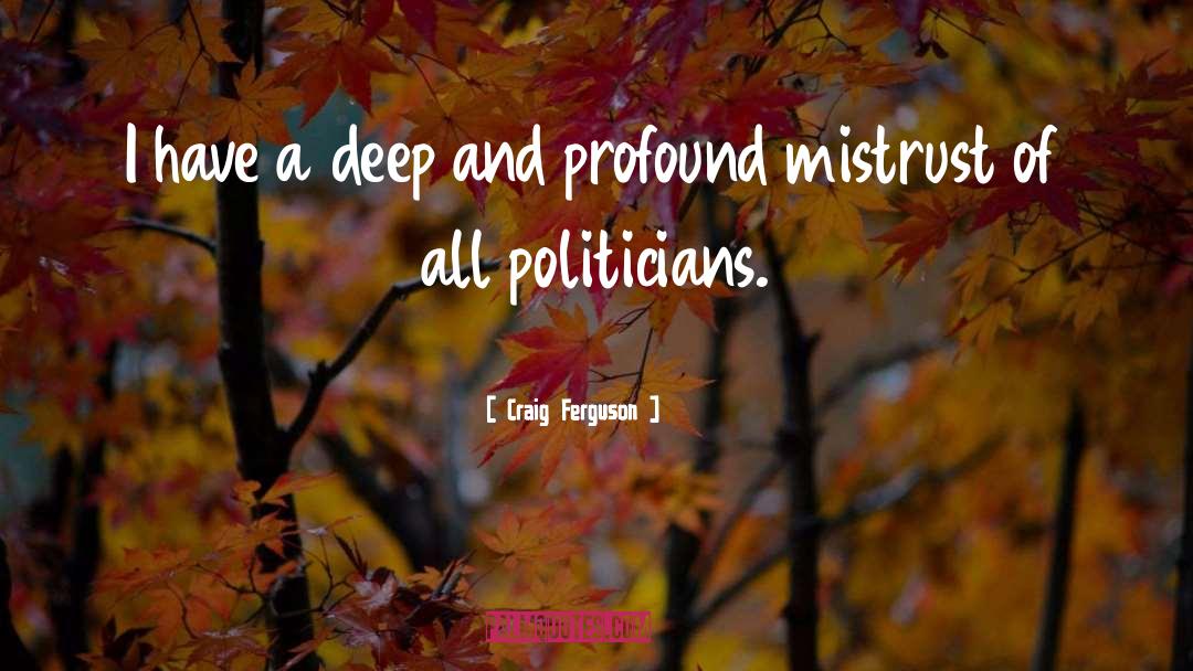 Funny Politician quotes by Craig Ferguson