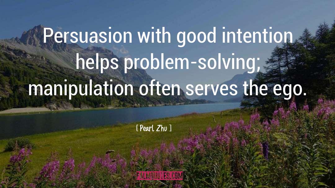 Funny Problem Solving quotes by Pearl Zhu