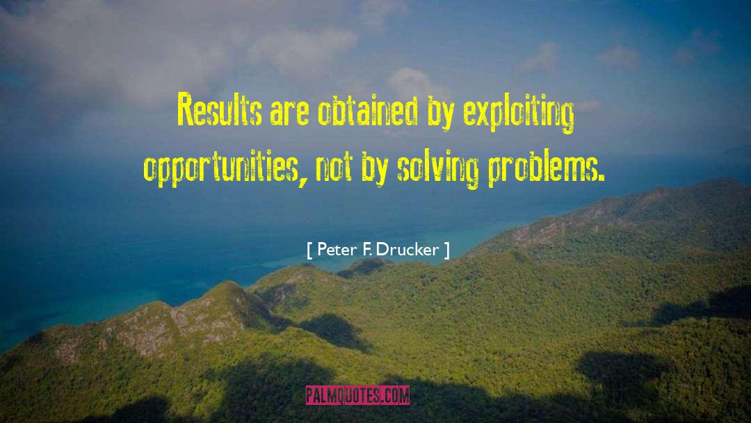 Funny Problem Solving quotes by Peter F. Drucker