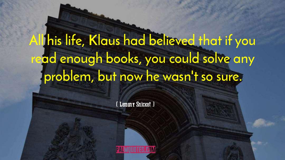 Funny Problem Solving quotes by Lemony Snicket