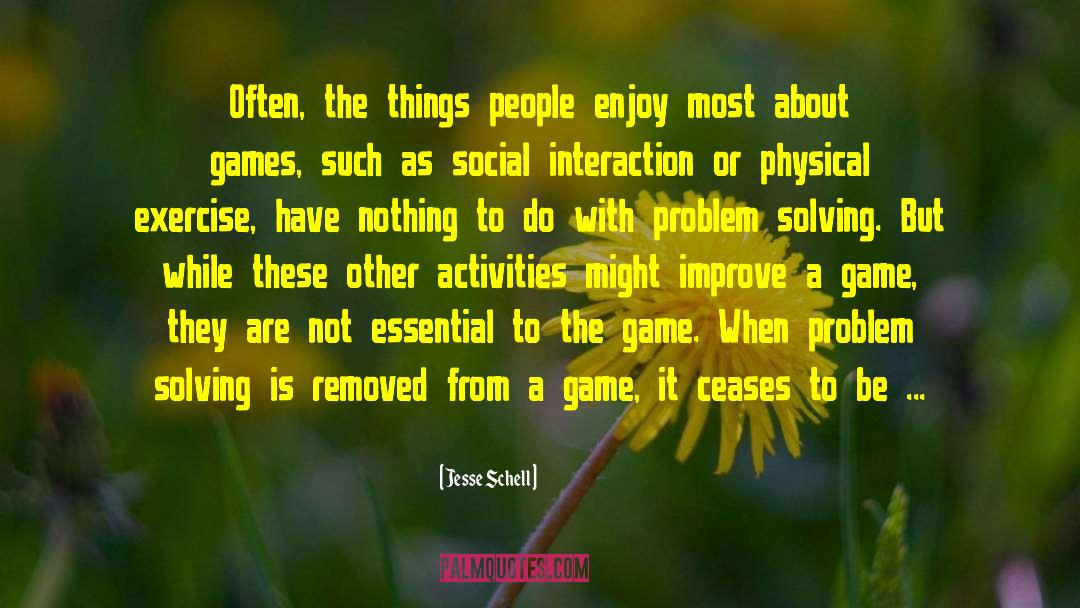 Funny Problem Solving quotes by Jesse Schell