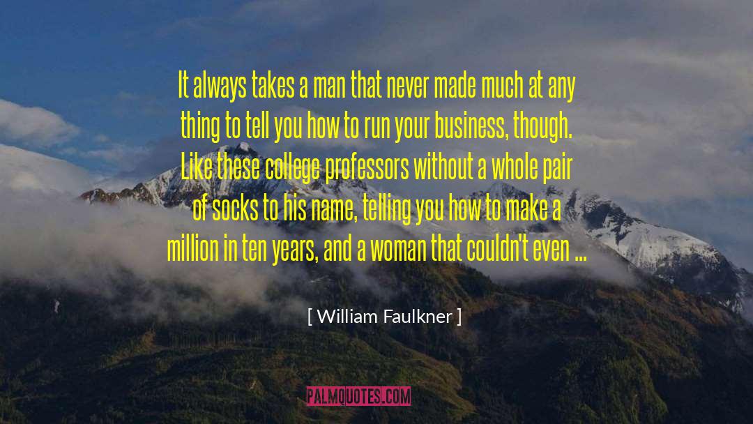 Funny Professors quotes by William Faulkner