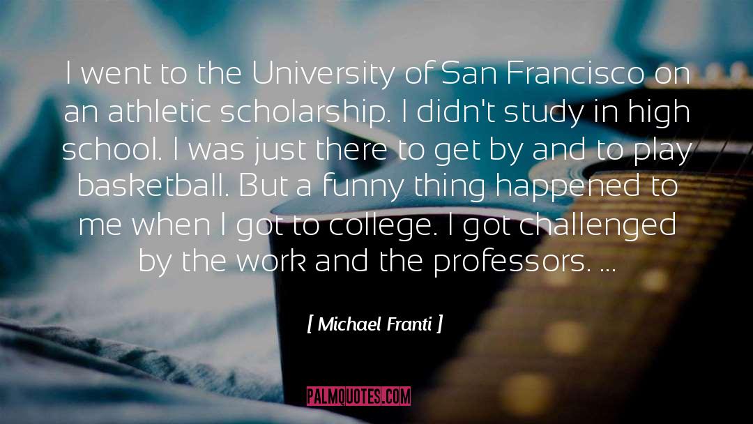Funny Professors quotes by Michael Franti