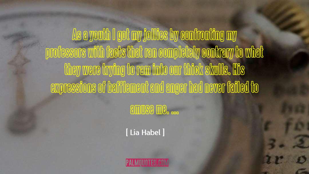 Funny Professors quotes by Lia Habel