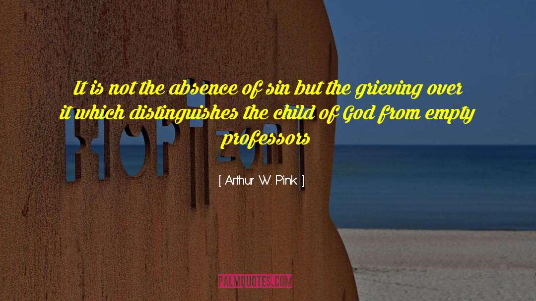 Funny Professors quotes by Arthur W. Pink