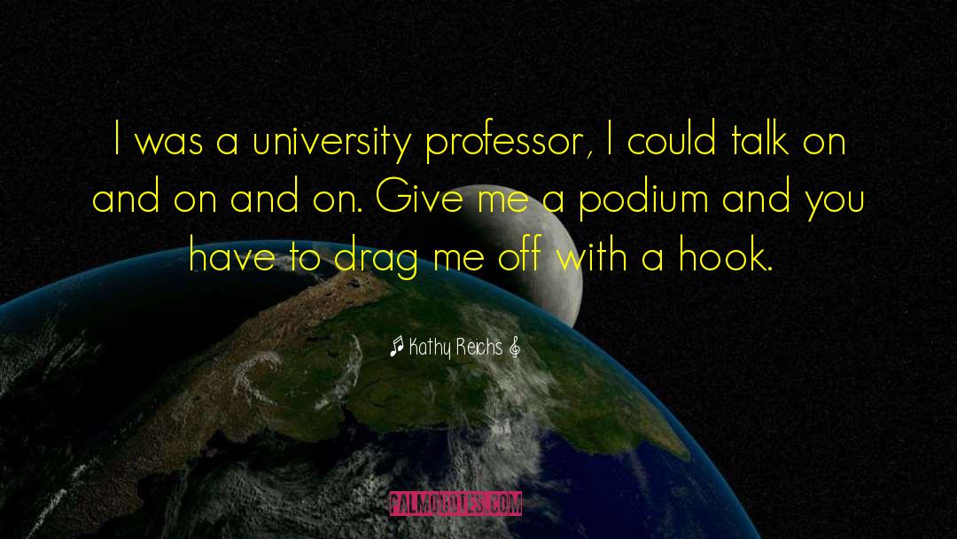 Funny Professors quotes by Kathy Reichs