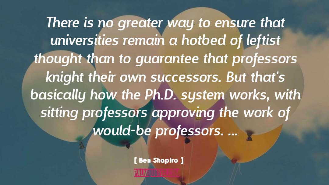 Funny Professors quotes by Ben Shapiro